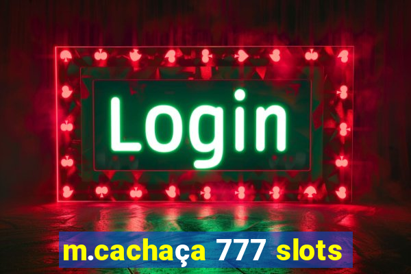 m.cachaça 777 slots